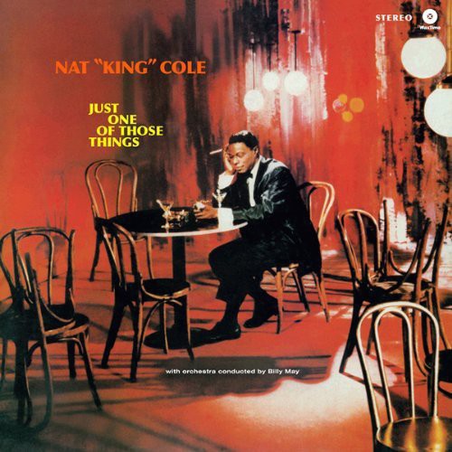 COLE,NAT KING - JUST ONE OF THOSE THINGS