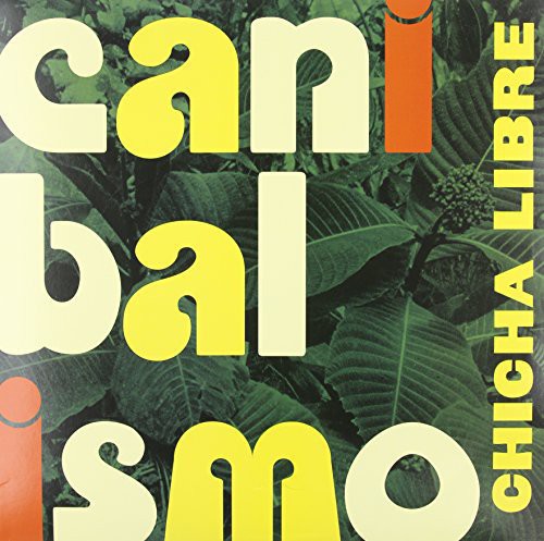 CHICHA LIBRE - CANIBALISMO