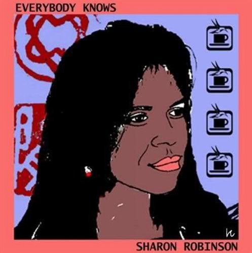 ROBINSON,SHARON - EVERYBODY KNOWS