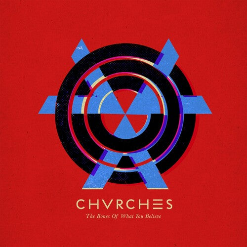 Chvrches – Bones of What You Believe