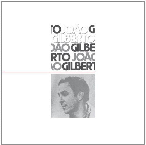 GILBERTO,JOAO - JOAO GILBERTO