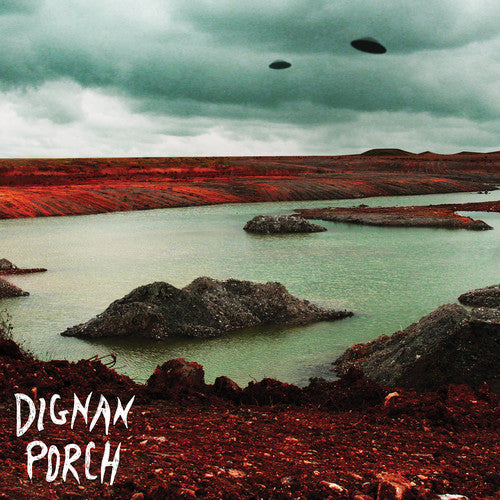DIGNAN PORCH - NOTHING BAD WILL EVER HAPPEN