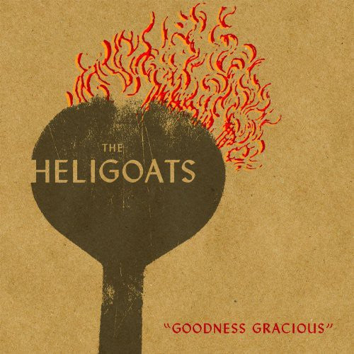 HELIGOATS - GOODNESS GRACIOUS
