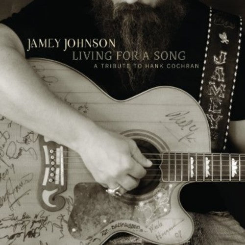 JOHNSON,JAMEY - LIVING FOR A SONG: TRIBUTE TO HANK COCHRAN
