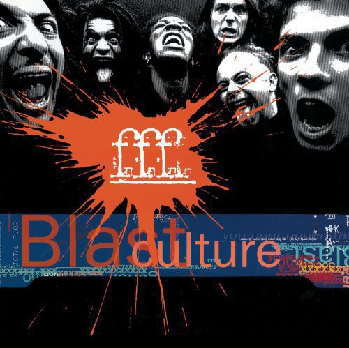 F.F.F. - BLAST CULTURE