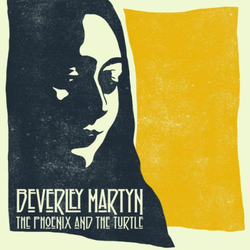 MARTYN,BEVERLEY - PHOENIX & THE TURTLE