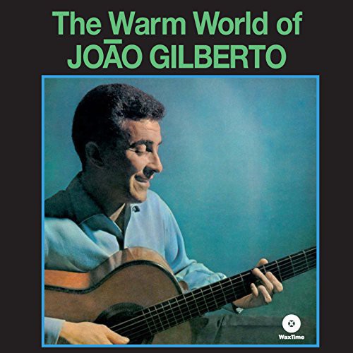 João Gilberto - Warm World