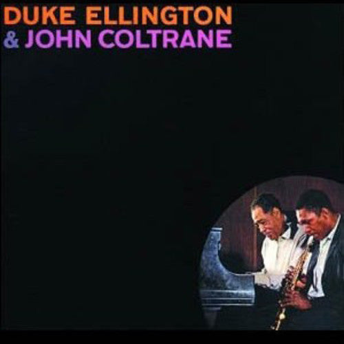 ELLINGTON,DUKE / COLTRANE,JOHN - DUKE ELLINGTON & JOHN COLTRANE