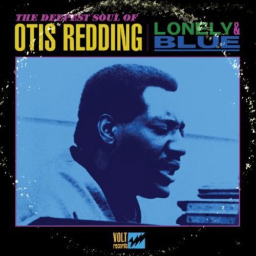 REDDING,OTIS - LONELY & BLUE: THE DEEPEST SOUL OF OTIS REDDING