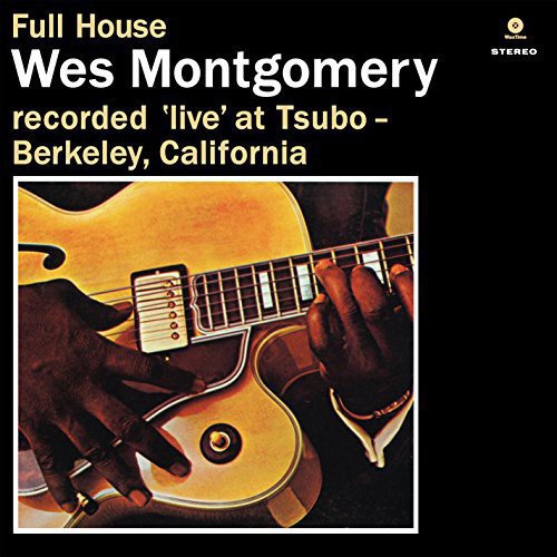 MONTGOMERY,WES - FULL HOUSE