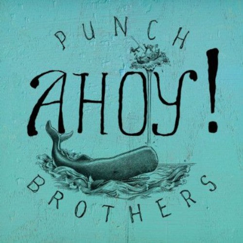 PUNCH BROTHERS - AHOY