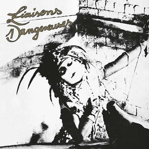 LIAISONS DANGEREUSES - LIAISONS DANGEREUSES