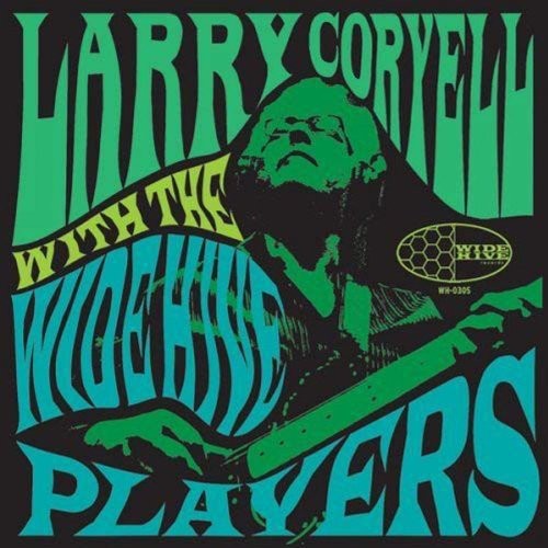 Larry Coryell - Larry Coryell with the Wide Hive Players
