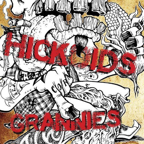 HICKOIDS / THE GRANNIES - 300 YEARS OF PUNK ROCK