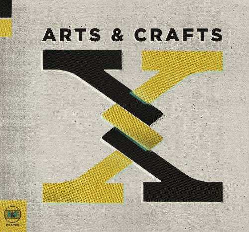 ARTS & CRAFTS: X / VARIOUS - ARTS & CRAFTS: X / VARIOUS