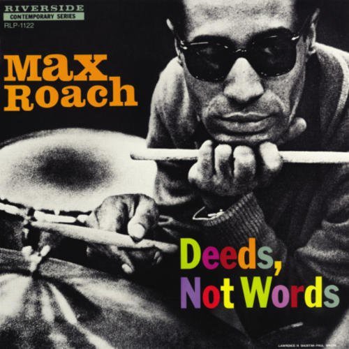 ROACH,MAX - DEEDS NOT WORDS