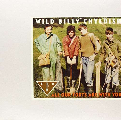 CHILDISH WILD BILLY & CTMF - ALL OUR FORTS ARE WITH YOU