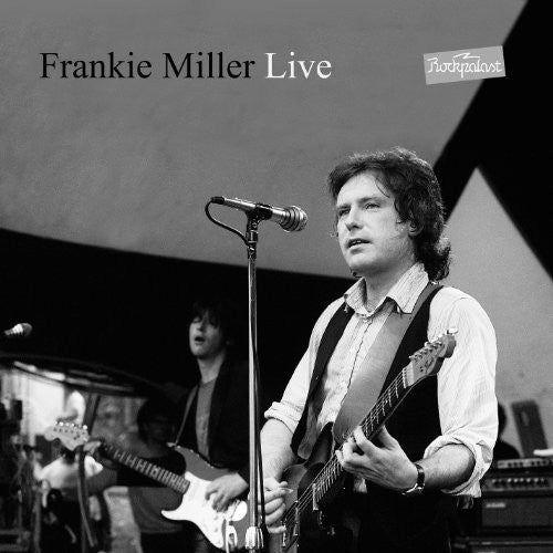 MILLER,FRANKIE - LIVE AT ROCKPALAST