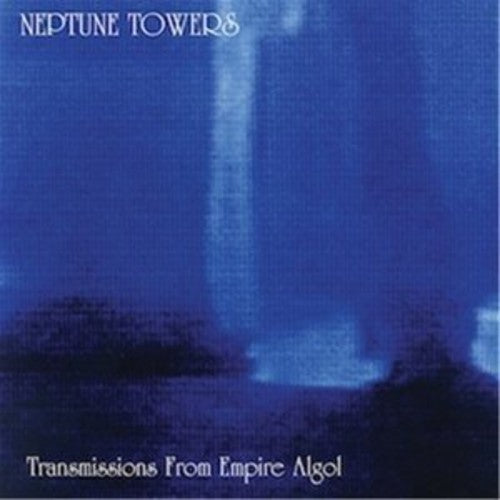 NEPTUNE TOWERS - TRANSMISSIONS FROM EMPIRE ALGOL