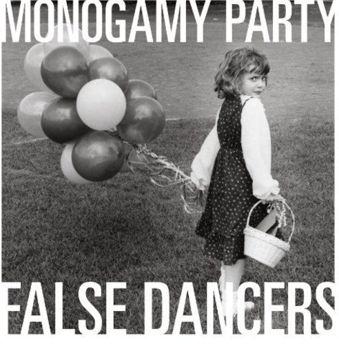 MONOGAMY PARTY - FALSE DANCERS