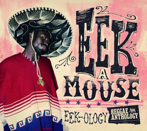 Eek-A-Mouse – Reggae Anthology