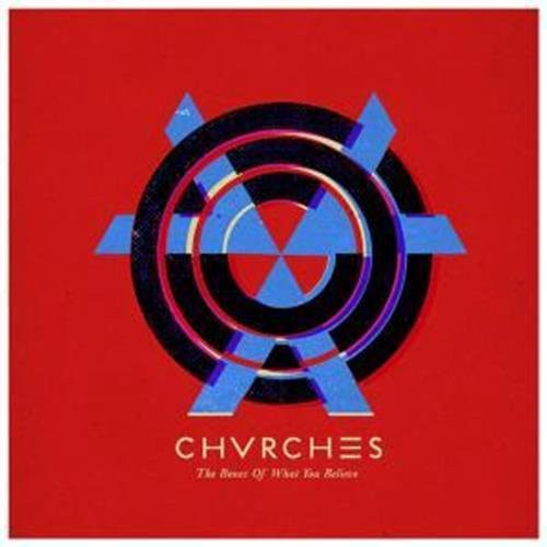 Chvrches – Bones of What You Believe