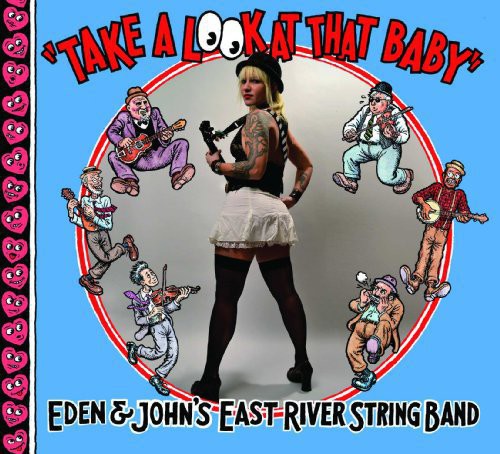 EAST RIVER STRING BAND - TAKE A LOOK AT THAT BABY