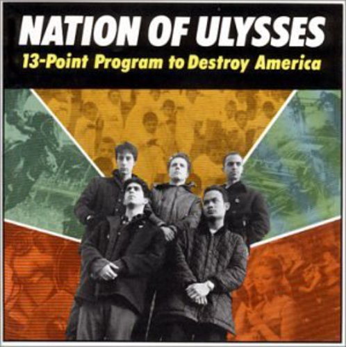The Nation of Ulysses – 13 Point Program to Destroy America