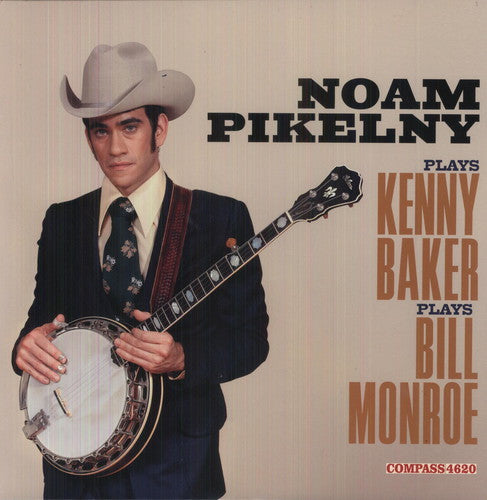 PIKELNY,NOAM - NOAM PIKELNY PLAYS KENNY BAKER PLAYS BILL MONROE