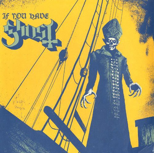 GHOST BC - IF YOU HAVE GHOST