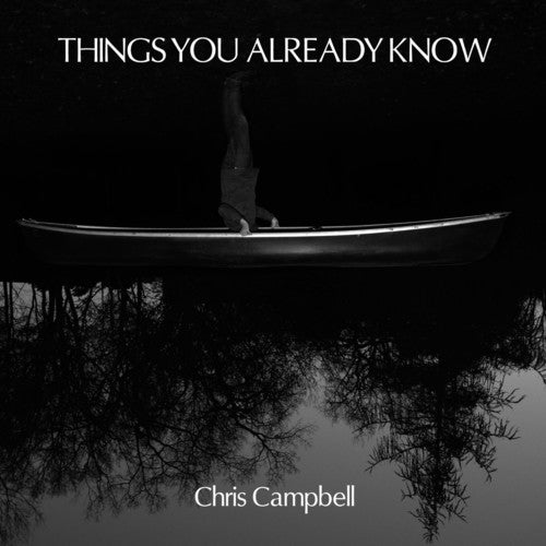 CAMPBELL,CHRISTOPHER - THINGS YOU ALREADY KNOW