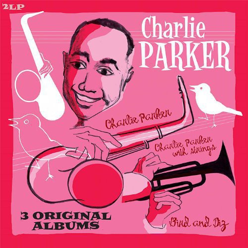 PARKER,CHARLIE - BIRD AND DIZ + CHARLIE PARKER + CHARLIE PARKER WIT