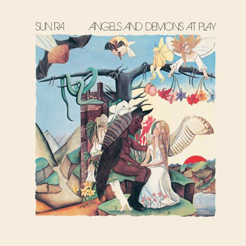 Sun Ra – Angels & Demons at Play