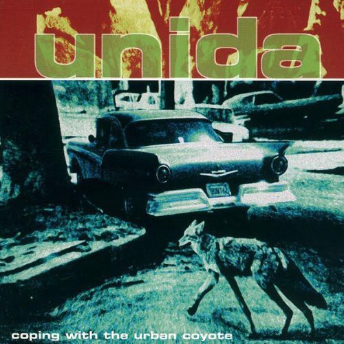 UNIDA - COPING WITH THE URBAN COYOTE (REISSUE)