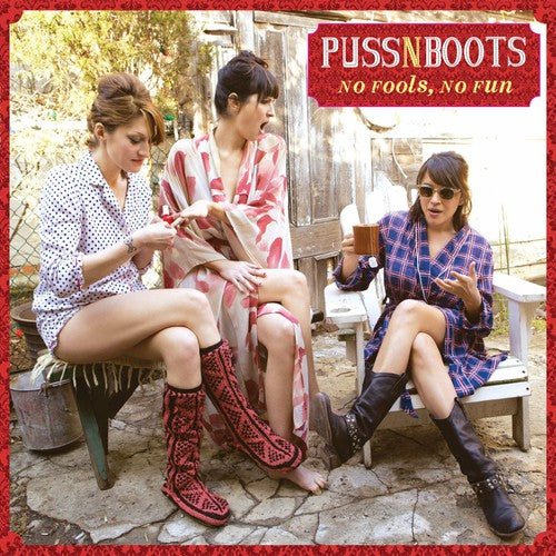 PUSS N BOOTS - NO FOOLS NO FUN