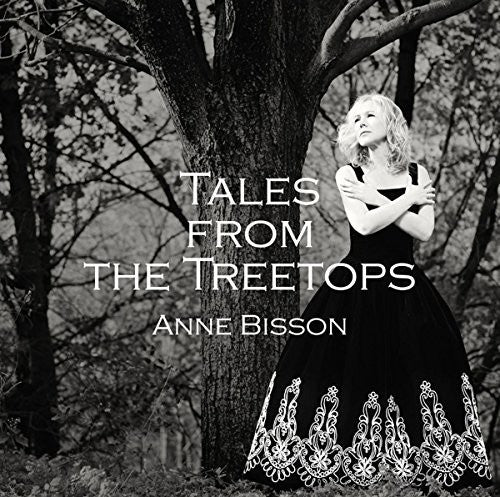BISSON,ANNE - TALES FROM THE TREETOPS
