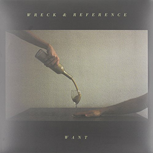 WRECK & REFERENCE - WANT