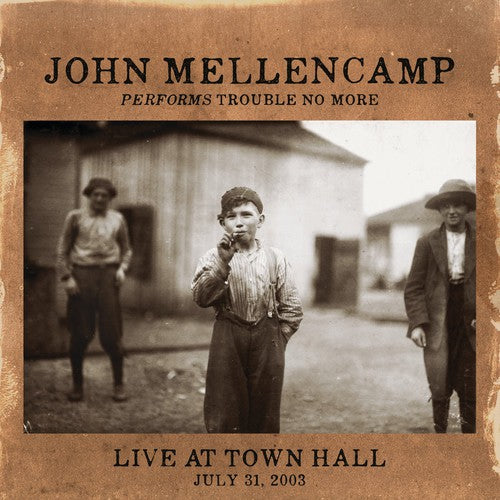 MELLENCAMP,JOHN - PERFORMS TROUBLE NO MORE LIVE AT TOWN HALL