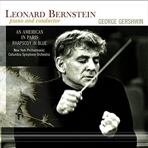 GERSHWIN / BERNSTEIN,LEONARD - GERSHWIN: AMERICAN IN PARIS / RHAPSODY IN BLUE