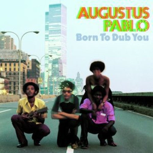 PABLO,AUGUSTUS - BORN TO DUB YOU