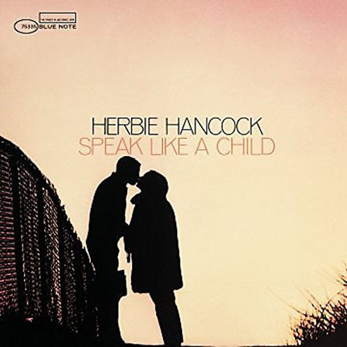 HANCOCK,HERBIE - SPEAK LIKE A CHILD
