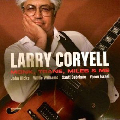 CORYELL,LARRY - MONK TRANE MILES & ME