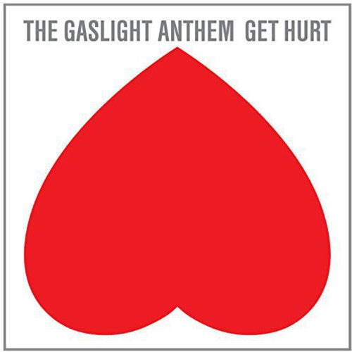 GASLIGHT ANTHEM - GET HURT