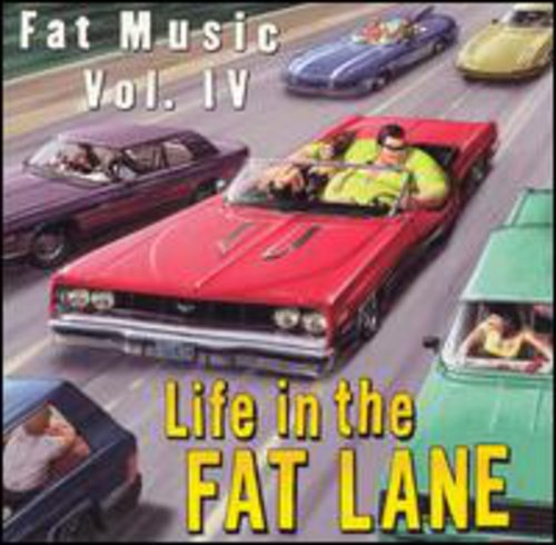LIFE IN THE FAT LINE: FAT MUSIC 4 / VARIOUS - LIFE IN THE FAT LANE: FAT MUSIC 4 / VARIOUS