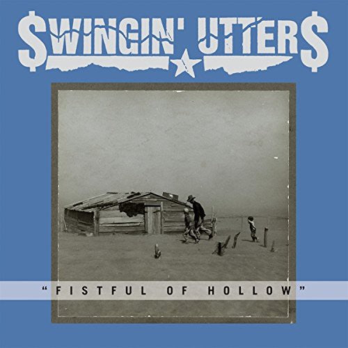 SWINGIN' UTTERS - FISTFUL OF HOLLOW