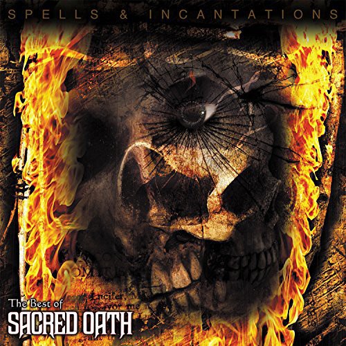 SACRED OATH - SPELLS & INCANTATIONS: THE BEST OF SACRED OATH