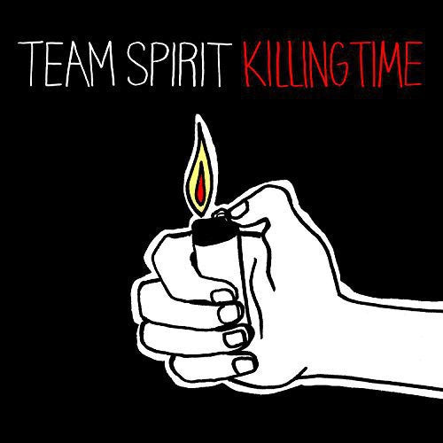 TEAM SPIRIT - KILLING TIME