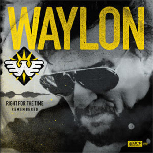 JENNINGS,WAYLON - RIGHT FOR THE TIME (REMEMBERED)