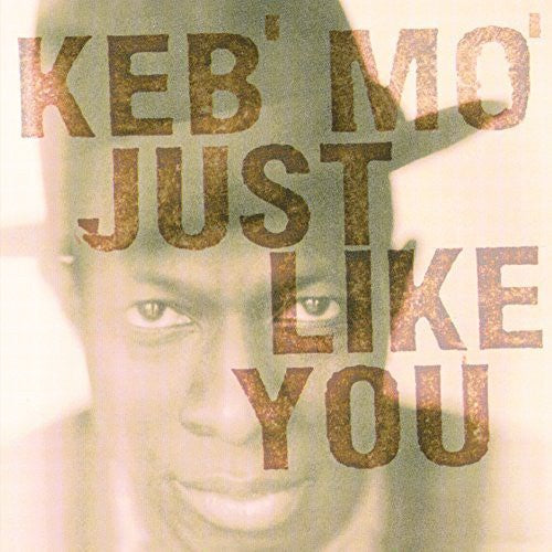 KEB MO - JUST LIKE YOU