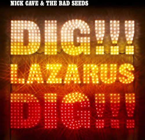 CAVE,NICK & BAD SEEDS - DIG LAZARUS DIG